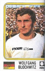 Cromo Wolfgang Blochwitz - FIFA World Cup München 1974 - Panini