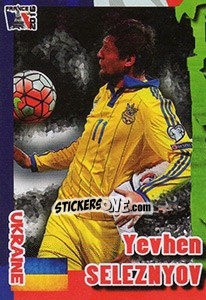 Sticker Yevhen Seleznyov - Evropsko Fudbalsko Prvenstvo 2016 - G.T.P.R School Shop