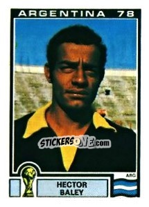 Sticker Hector Baley - FIFA World Cup Argentina 1978 n. 60 - Panini