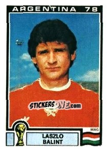 Sticker Laszlo Balint - FIFA World Cup Argentina 1978 n. 67 - Panini