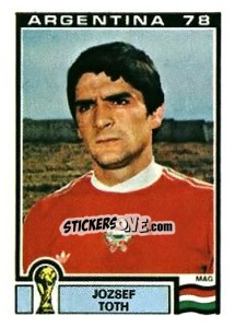 Sticker Joszef Toth - FIFA World Cup Argentina 1978 - Panini