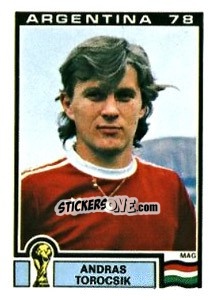 Sticker Andras Torocsik - FIFA World Cup Argentina 1978 n. 76 - Panini