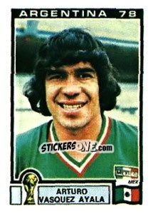 Figurina Arturo Vasquez Ayala - FIFA World Cup Argentina 1978 - Panini