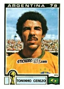 Sticker Toninho Cerezo - FIFA World Cup Argentina 1978 - Panini