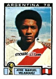Sticker Jose Manuel Velasquez - FIFA World Cup Argentina 1978 - Panini