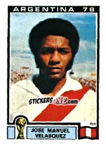 Sticker Jose Manuel Velasquez - FIFA World Cup Argentina 1978 n. 304 - Panini