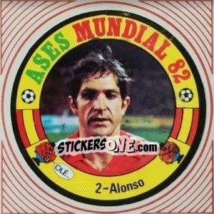 Cromo Alonso - Ases Mundiales. España 82 - Reyauca