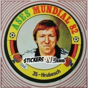 Sticker Hrubesch - Ases Mundiales. España 82 - Reyauca