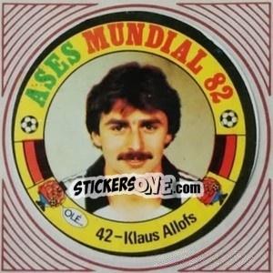 Cromo Klaus Allofs - Ases Mundiales. España 82 - Reyauca