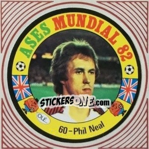 Cromo Phil Neal - Ases Mundiales. España 82 n. 60 - Reyauca