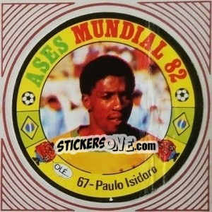 Sticker Paulo Isidoro - Ases Mundiales. España 82 - Reyauca