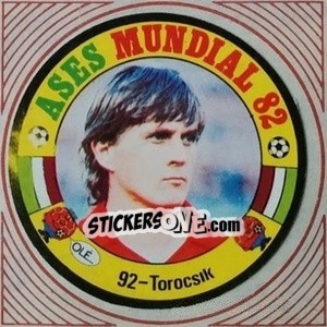 Figurina Torocsik - Ases Mundiales. España 82 - Reyauca