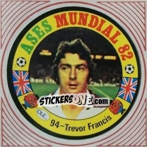 Figurina Trevor Francis - Ases Mundiales. España 82 - Reyauca