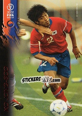 Sticker Ko Jong-Soo - FIFA World Cup Korea/Japan 2002 Opening Series - Panini
