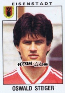 Figurina Oswald Steiger - Österreichische Fußball-Bundesliga 1984-1985 n. 81 - Panini