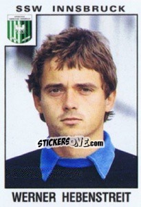 Sticker Werner Hebenstreit - Österreichische Fußball-Bundesliga 1984-1985 - Panini