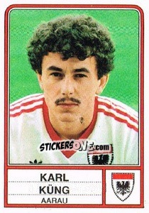 Cromo Karl Kung - Football Switzerland 1984-1985 - Panini