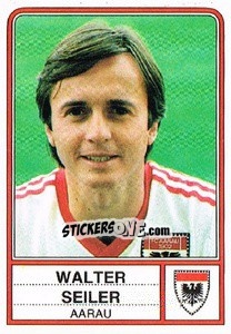 Cromo Walter Seiler - Football Switzerland 1984-1985 - Panini