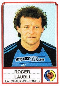 Cromo Roger Laubli - Football Switzerland 1984-1985 - Panini