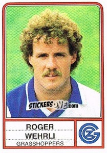 Sticker Roger Wehrli - Football Switzerland 1984-1985 - Panini