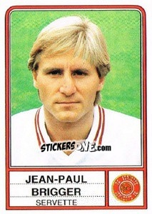 Sticker Jean-Paul Brigger - Football Switzerland 1984-1985 n. 158 - Panini