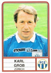 Cromo Karl Grob - Football Switzerland 1984-1985 - Panini