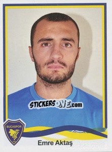 Sticker Emre Aktaş - Spor Toto Süper Lig 2010-2011 - Panini