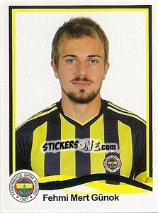 Figurina Fehmi Mert Günok - Spor Toto Süper Lig 2010-2011 - Panini