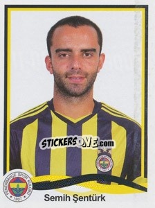 Sticker Semih Sentürk - Spor Toto Süper Lig 2010-2011 - Panini