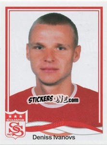 Sticker Deniss Ivanovs - Spor Toto Süper Lig 2010-2011 - Panini
