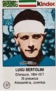 Sticker Luigi Bertolini - Azzurri. La Storia Della Nazionale Italiana n. 137 - Guerin Sportivo
