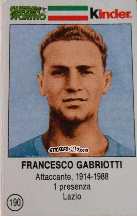 Cromo Francesco Gabriotti - Azzurri. La Storia Della Nazionale Italiana n. 190 - Guerin Sportivo