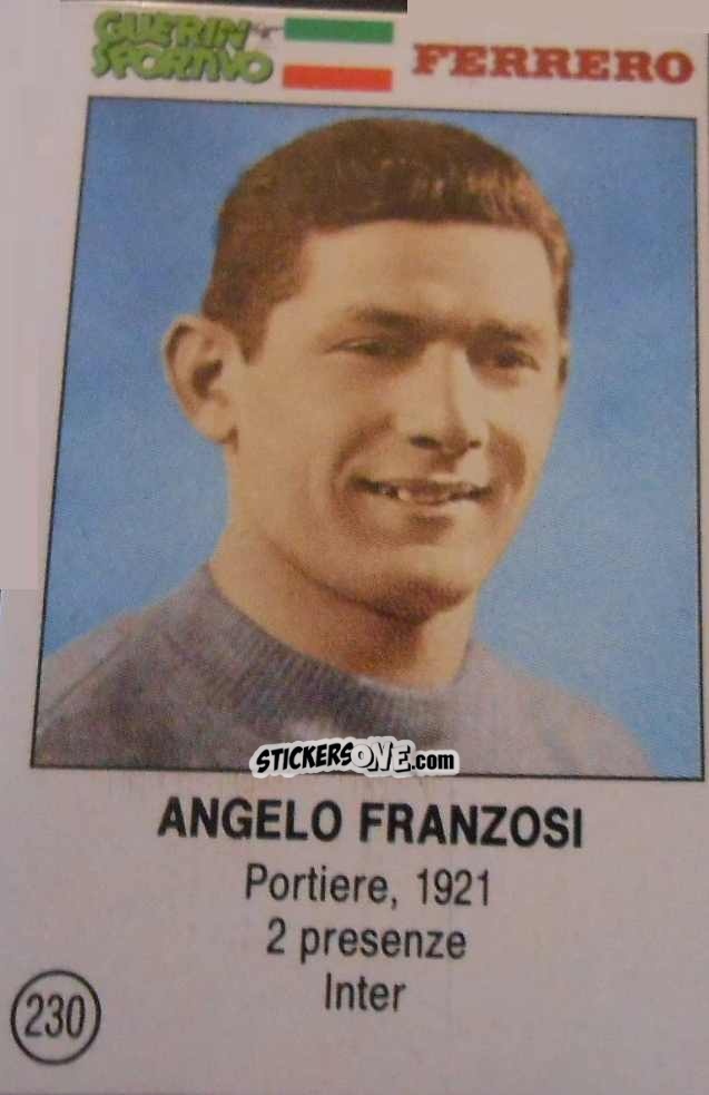 Figurina Angelo Franzosi - Azzurri. La Storia Della Nazionale Italiana n. 230 - Guerin Sportivo