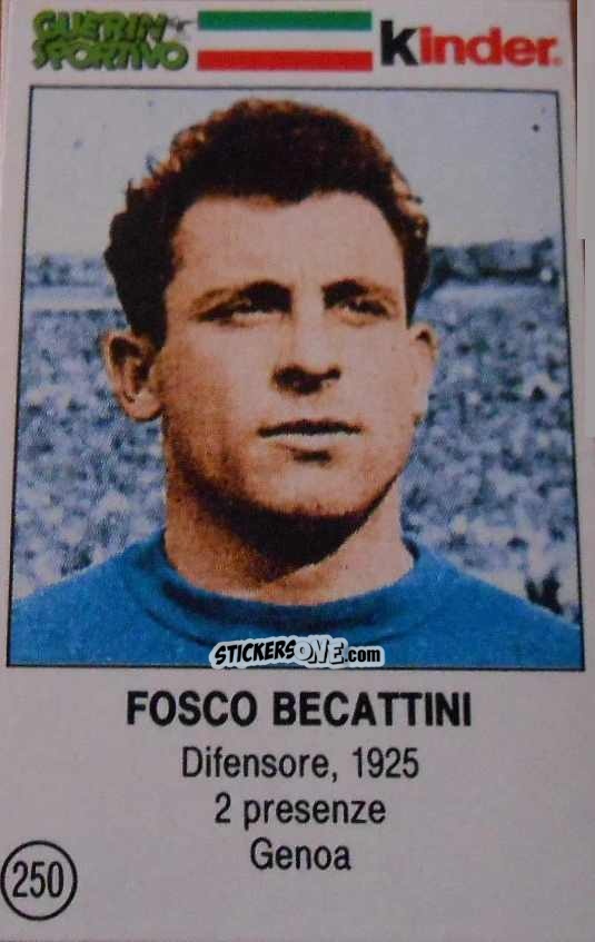 Sticker Fosco Becattini - Azzurri. La Storia Della Nazionale Italiana n. 250 - Guerin Sportivo
