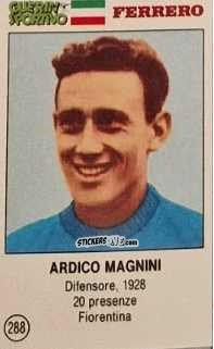 Cromo Ardico Magnini - Azzurri. La Storia Della Nazionale Italiana n. 288 - Guerin Sportivo