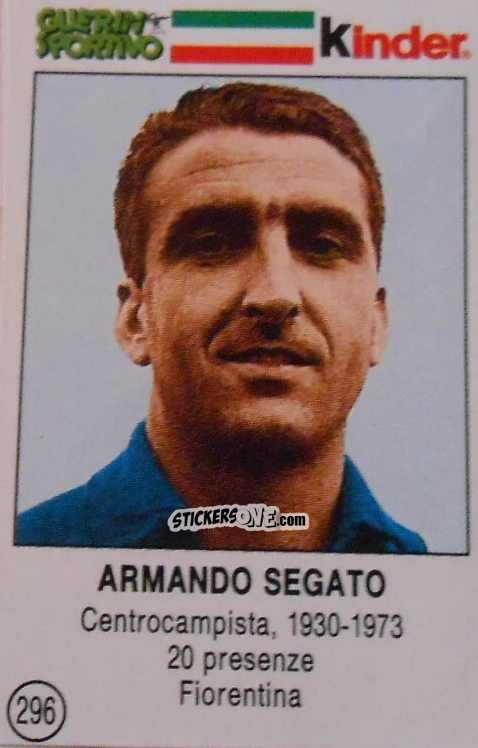 Sticker Armando Segato - Azzurri. La Storia Della Nazionale Italiana n. 296 - Guerin Sportivo