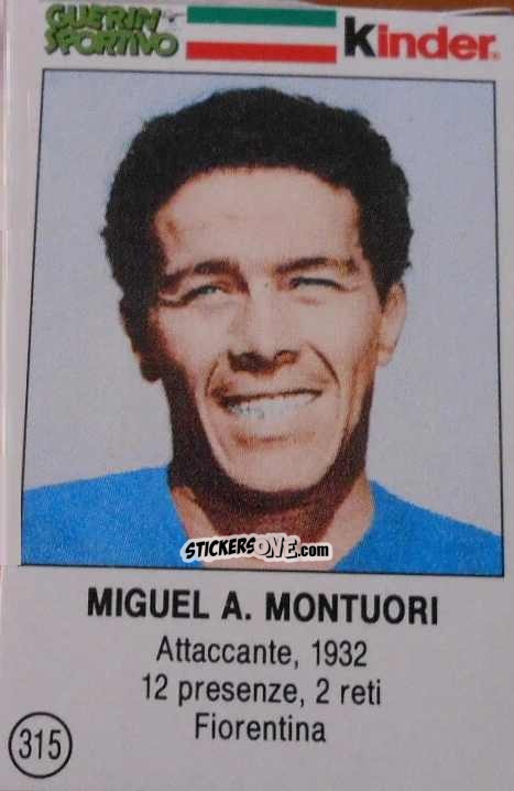 Figurina Miguel A. Montuori - Azzurri. La Storia Della Nazionale Italiana n. 315 - Guerin Sportivo