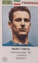 Sticker Mario Tortul - Azzurri. La Storia Della Nazionale Italiana n. 322 - Guerin Sportivo