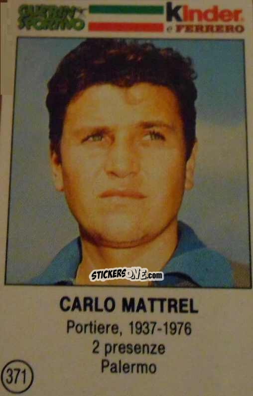 Sticker Carlo Mattrel - Azzurri. La Storia Della Nazionale Italiana n. 371 - Guerin Sportivo