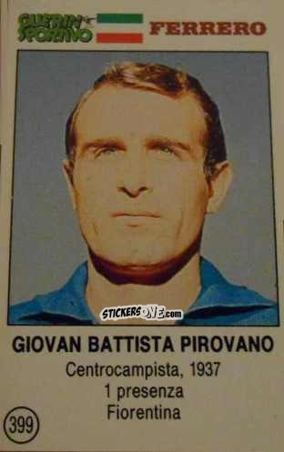 Cromo Giovan Battista Pirovano - Azzurri. La Storia Della Nazionale Italiana n. 399 - Guerin Sportivo