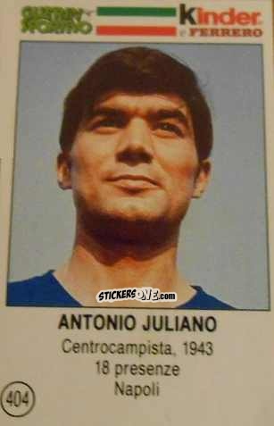 Cromo Antonio Juliano - Azzurri. La Storia Della Nazionale Italiana n. 404 - Guerin Sportivo