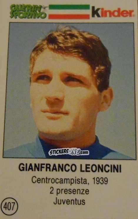 Figurina Gianfranco Leoncini - Azzurri. La Storia Della Nazionale Italiana n. 407 - Guerin Sportivo