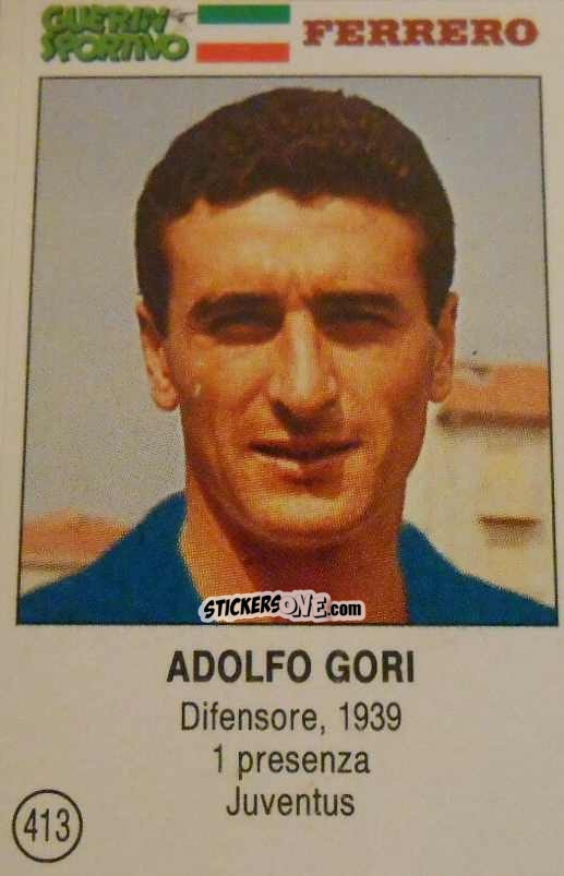 Sticker Adolfo Gori - Azzurri. La Storia Della Nazionale Italiana n. 413 - Guerin Sportivo