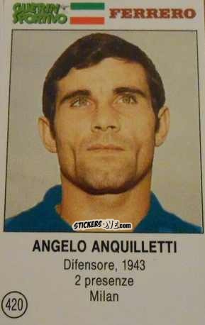 Cromo Angelo Anquilletti - Azzurri. La Storia Della Nazionale Italiana n. 420 - Guerin Sportivo