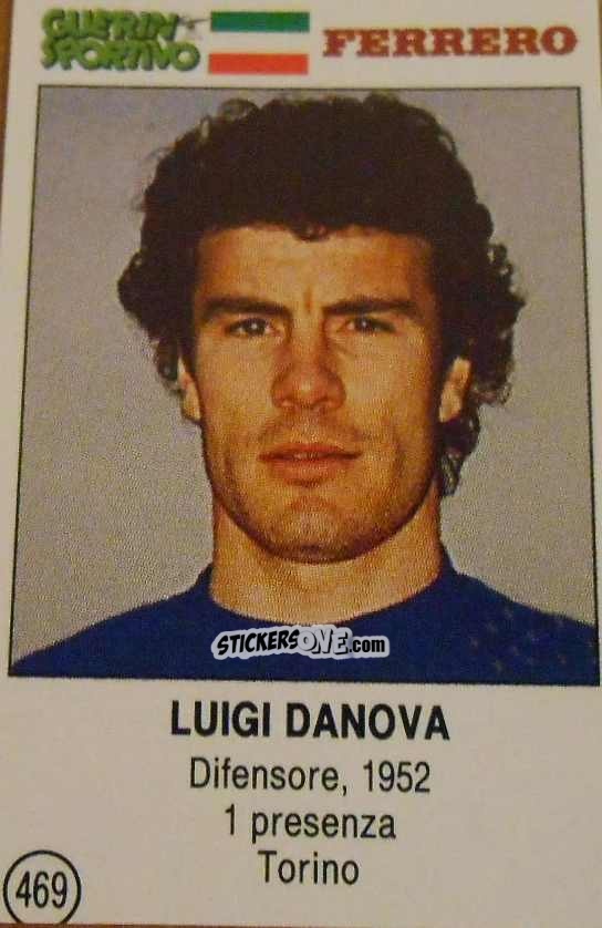 Cromo Luigi Danova - Azzurri. La Storia Della Nazionale Italiana n. 469 - Guerin Sportivo