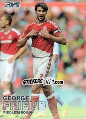 Sticker George Friend - Stadium Club Premier League 2016 - Topps