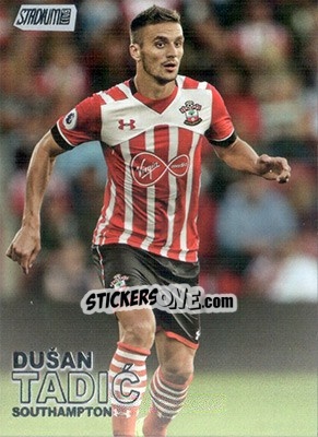 Sticker Dusan Tadic - Stadium Club Premier League 2016 - Topps