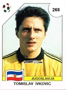 Sticker Tomislav Ivkovic - Campeonato De Futebol Mundial 1990 n. 268 - Panini