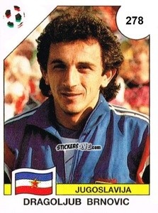 Sticker Dragoljub Brnovic - Campeonato De Futebol Mundial 1990 n. 278 - Panini