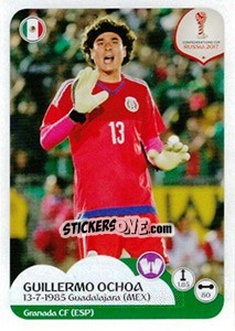 Sticker Guillermo Ochoa - FIFA Confederation Cup Russia 2017 n. 117 - Panini